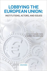 Title: Lobbying the European Union: Institutions, Actors, and Issues, Author: David Coen