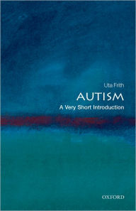 Title: Autism: A Very Short Introduction, Author: Uta Frith