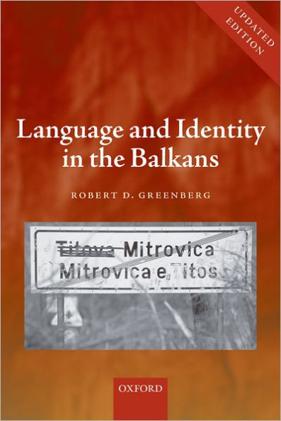 Language and Identity in the Balkans: Serbo-Croatian and Its Disintegration