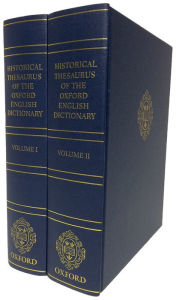 Title: Historical Thesaurus of the Oxford English Dictionary: With Additional Material from A Thesaurus of Old English, Author: Christian Kay