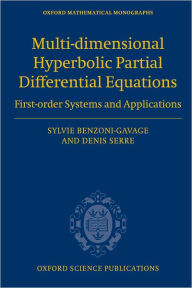Title: Multi-dimensional Hyperbolic Partial Differential Equations: First-order Systems and Applications, Author: Sylvie Benzoni-Gavage