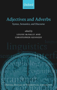 Title: Adjectives and Adverbs: Syntax, Semantics, and Discourse, Author: Louise McNally