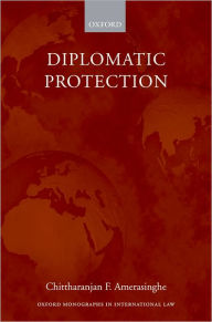 Title: Diplomatic Protection, Author: Chittharanjan F. Amerasinghe