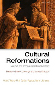 Title: Cultural Reformations: Medieval and Renaissance in Literary History, Author: Brian Cummings