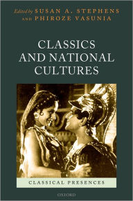 Title: Classics and National Cultures, Author: Susan A. Stephens