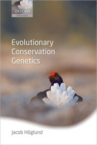 Title: Evolutionary Conservation Genetics, Author: Jacob Hoglund