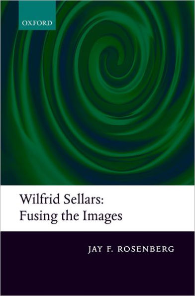 Wilfrid Sellars: Fusing the Images