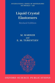 Title: Liquid Crystal Elastomers, Author: Mark Warner