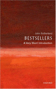 Title: Bestsellers: A Very Short Introduction, Author: John Sutherland