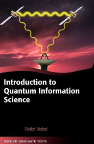 Title: Introduction to Quantum Information Science / Edition 1, Author: Vlatko Vedral
