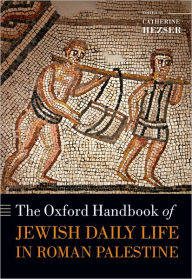 Title: The Oxford Handbook of Jewish Daily Life in Roman Palestine, Author: Catherine Hezser