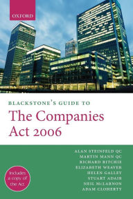 Title: Blackstone's Guide to the Companies Act 2006, Author: Alan Steinfeld