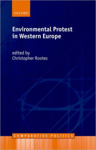 Title: Environmental Protest in Western Europe, Author: Christopher Rootes