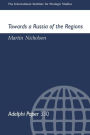 Towards a Russia of the Regions / Edition 1