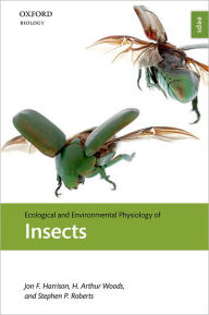 Title: Ecological and Environmental Physiology of Insects, Author: Jon F. Harrison