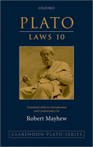 Title: Plato: Laws 10: Translated with an Introduction and Commentary, Author: Robert Mayhew