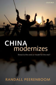 Title: China Modernizes: Threat to the West or Model for the Rest? / Edition 1, Author: Randall Peerenboom