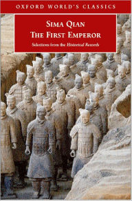 Title: The First Emperor: Selections from the Historical Records, Author: Sima Qian