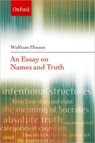 Title: An Essay on Names and Truths, Author: Wolfram Hinzen