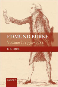 Title: Edmund Burke, 1730-1784, Author: F.P. Lock