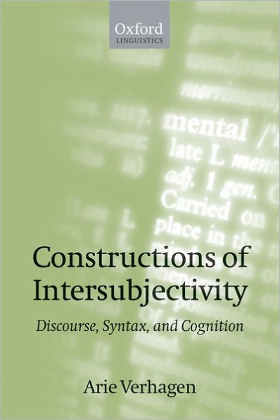 Constructions of Intersubjectivity: Discourse, Syntax, and Cognition