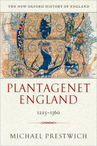 Title: Plantagenet England 1225-1360, Author: Michael Prestwich