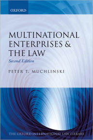 Title: Multinational Enterprises and the Law / Edition 2, Author: Peter T. Muchlinski