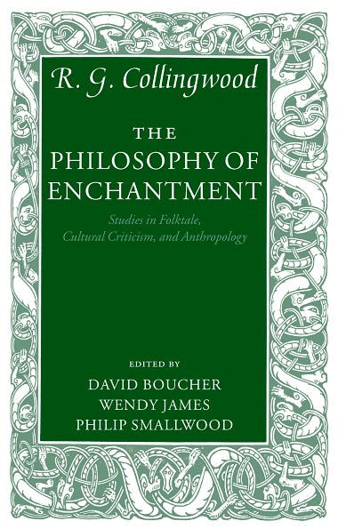 The Philosophy of Enchantment: Studies in Folktale, Cultural Criticism, and Anthropology