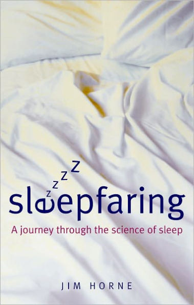 Sleepfaring: The Secrets and Science of a Good Night's Sleep