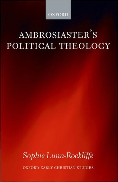 Ambrosiaster's Political Theology