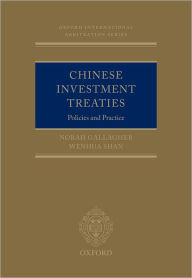 Title: Chinese Investment Treaties: Policies and Practice, Author: Wenhua Shan