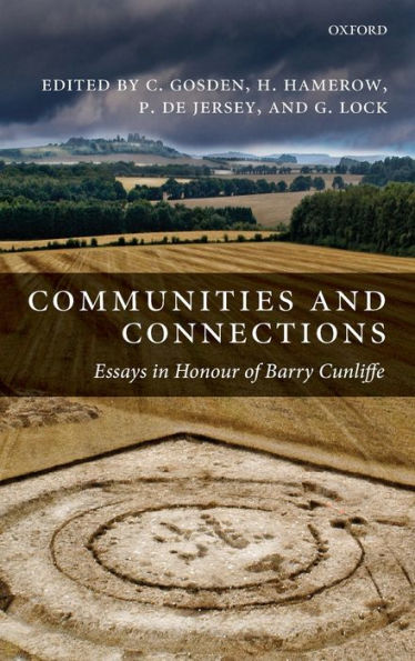 Communities and Connections: Essays in Honour of Barry Cunliffe