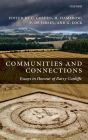 Communities and Connections: Essays in Honour of Barry Cunliffe