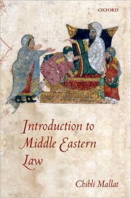 Title: Introduction to Middle Eastern Law / Edition 1, Author: Chibli Mallat