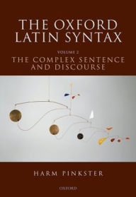 Free audiobook downloads for mp3The Oxford Latin Syntax: Volume II: The Complex Sentence and Discourse PDB byHarm Pinkster