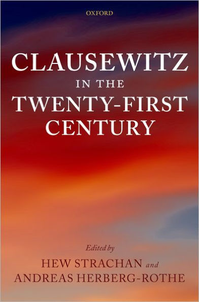 Clausewitz in the Twenty-First Century