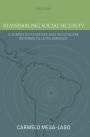 Reassembling Social Security: A Survey of Pensions and Health Care Reforms in Latin AmericaPublished in association with the Pan-American Health Organization