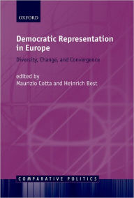 Title: Democratic Representation in Europe: Diversity, Change, and Convergence, Author: Heinrich Best