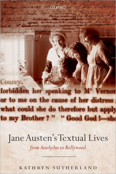 Jane Austen's Textual Lives: From Aeschylus to Bollywood