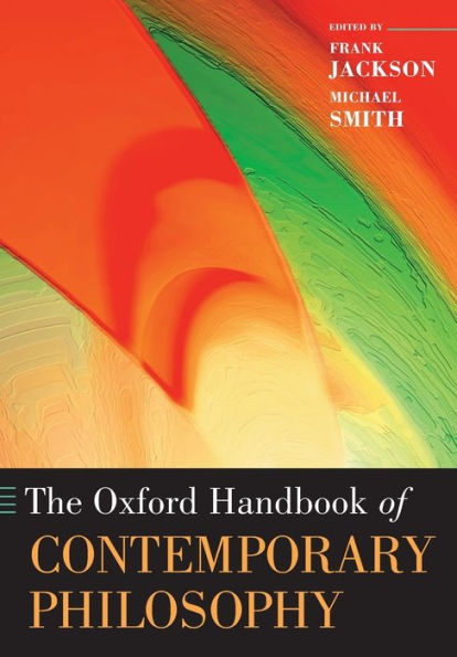 The Oxford Handbook of Contemporary Philosophy / Edition 1