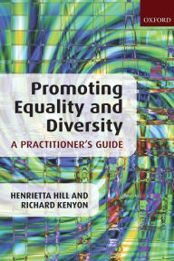 Title: Promoting Equality and Diversity: A Practitioner's Guide, Author: Henrietta Hill