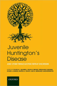 Title: Juvenile Huntington's Disease: and other trinucleotide repeat disorders, Author: Oliver W.J. Quarrell
