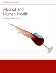 Title: Alcohol and Human Health, Author: Lesley Smart