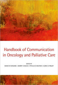 Title: Handbook of Communication in Oncology and Palliative Care, Author: David Kissane