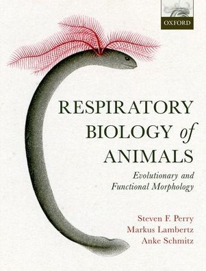 Respiratory Biology of Animals: evolutionary and functional morphology