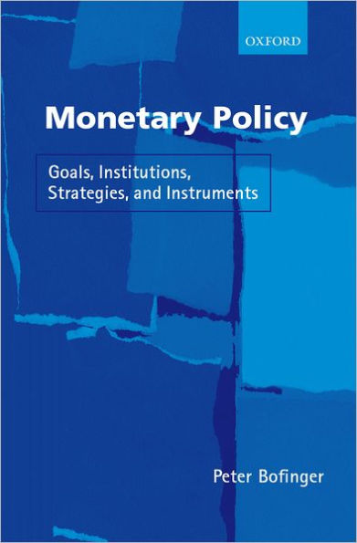 Monetary Policy: Goals, Institutions, Strategies, and Instruments