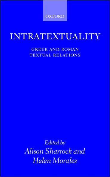 Intratextuality: Greek and Roman Textual Relations