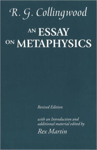 Title: An Essay on Metaphysics / Edition 3, Author: R. G. Collingwood