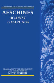 Title: Aeschines: Against Timarchos, Author: Aeschines