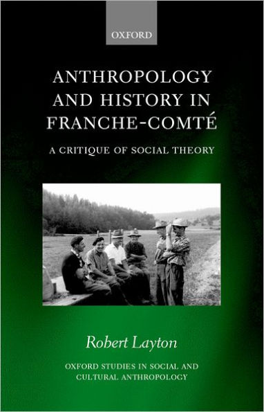 Anthropology and History in Franche-Comté: A Critique of Social Theory